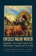 Covered Wagon Women Volume 11 Diaries & Letters from the Western Trails 1879 1903