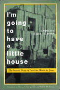 I'm Going to Have a Little House: The Second Diary of Carolina Maria de Jesus