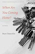 When Are You Coming Home Stories