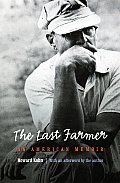 Last Farmer: An American Memoir