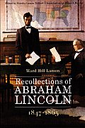 Recollections of Abraham Lincoln 1847 1865
