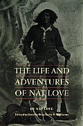 Life & Adventures Of Nat Love