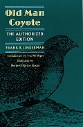 Old Man Coyote: The Authorized Edition