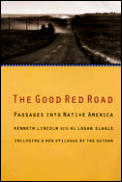 Good Red Road Passages Into Native Ame
