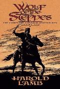 Wolf of the Steppes: The Complete Cossack Adventures, Volume One