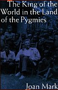 The King of the World in the Land of the Pygmies (Revised)