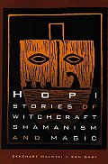 Hopi Stories of Witchcraft, Shamanism, and Magic