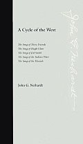Cycle of the West The Song of Three Friends the Song of Hugh Glass the Song of Jed Smith the Song of the Indian Wars the Song of the