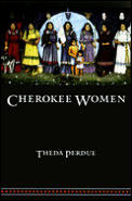 Cherokee Women Gender & Culture Change 1700 1835