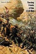 Turning Points of the Civil War Second Edition