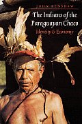 The Indians of the Paraguayan Chaco: Identity and Economy