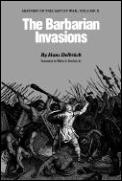 Barbarian Invasions History of the Art of War Volume 2