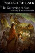 Gathering of Zion The Story of the Mormon Trail