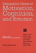 Integrative Views of Motivation Cognitive & Emotion Nebraska Symposium on Motivation