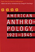 American Anthropology, 1921-1945: Papers from the American Anthropologist