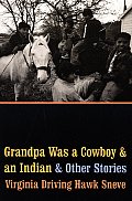 Grandpa Was a Cowboy and an Indian and Other Stories