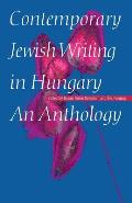 Contemporary Jewish Writing in Hungary: An Anthology