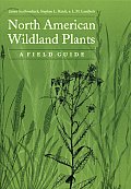 North American Wildland Plants A Field Guide