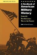 A Handbook of American Military History: From the Revolutionary War to the Present