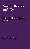 Cather Studies: History, Memory, and War