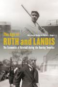 The Age of Ruth and Landis: The Economics of Baseball During the Roaring Twenties