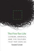 Five Ton Life Carbon America & the Culture That May Save Us