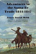 Adventures in the Santa Fe Trade, 1844-1847