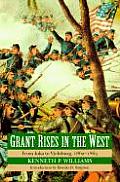 Grant Rises in the West From Iuka to Vicksburg 1862 1863