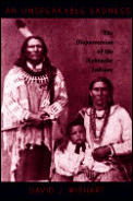 An Unspeakable Sadness: The Dispossession of the Nebraska Indians