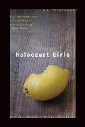 Holocaust Girls: History, Memory, & Other Obsessions