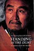 Standing in the Light A Lakota Way of Seeing