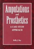 Amputations & Prosthetics A Case Study