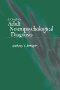 A Guide to Adult Neuropsychological Diagnosis