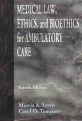 Medical Law Ethics & Bioethics For A 4th Edition