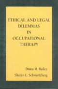 Ethical & Legal Dilemmas In Occupational