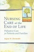 Nursing Care at the End of Life Palliative Care for Patients & Families