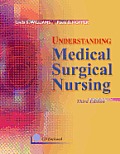 Understanding Medical Surgical Nursing with CDROM