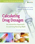 Calculating Drug Dosages An Interactive Approach to Learning Nursing Math With CDROM