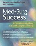 Med Surg Success A Course Review Applying Critical Thinking to Test Taking
