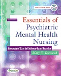 Essentials of Psychiatric Mental Health Nursing Concepts of Care in Evidence Based Practice With CDROM 4th Edition