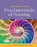 Fundamentals of Nursing Thinking Doing & Caring Volume 2