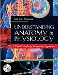 Understanding Anatomy and Physiology: A Visual, Auditory, Interactive Approach