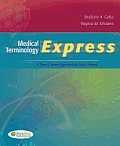 Medical Terminology Express A Short Course Approach By Body System