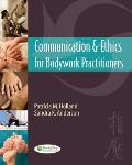 Communication & Ethics For Bodywork Practitioners
