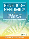Genetics & Genomics In Nursing & Health Care