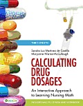 Calculating Drug Dosages An Interactive Approach To Learning Nursing Math