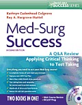 Med-Surg Success: A Q&A Review Applying Critical Thinking to Test Taking [With CDROM]