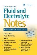 Fluid and Electrolyte Notes: Nurse's Clinical Pocket Guide