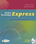 Medical Terminology Express (Text & Audio CD) Medical Terminology Express (Text & Audio CD) Medical Terminology Express (Text & Audio CD)