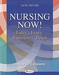 Nursing Now! (6TH 12 - Old Edition)